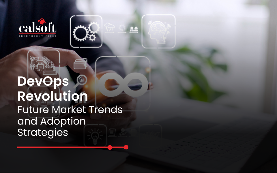 DevOps Revolution: Future Market Trends and Adoption Strategies
