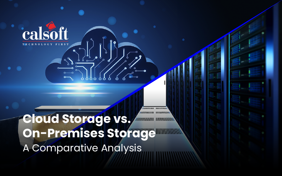 Cloud Storage vs. On-Premises Storage: A Comparative Analysis