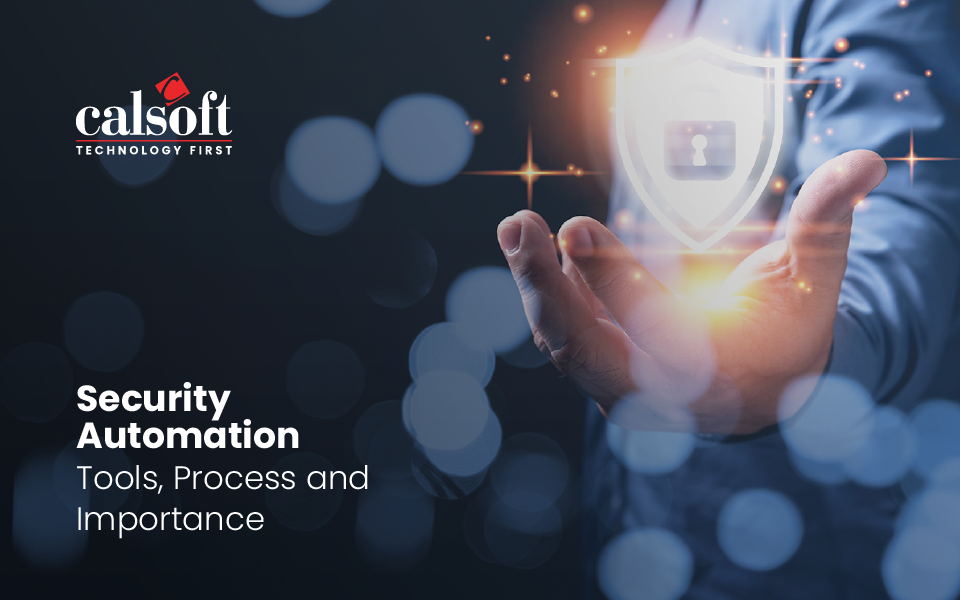 Security Automation: Tools, Process and Importance