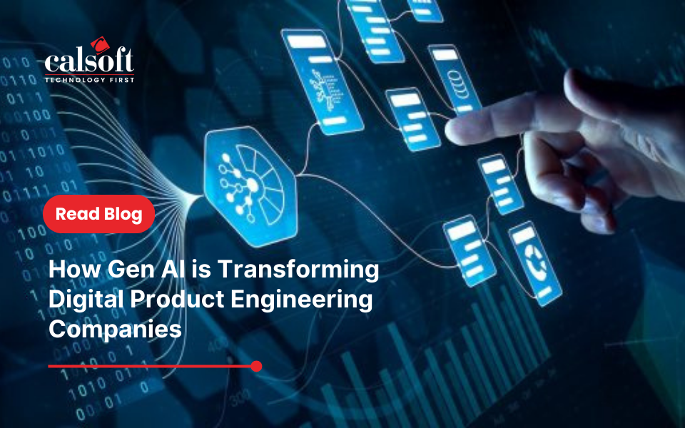 How Gen AI is Transforming Digital Produ... – Calsoft Blog